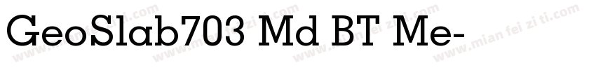 GeoSlab703 Md BT Me字体转换
